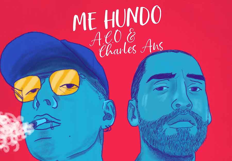 A.C.O y Charles Ans   juntos por 2a. vez para presentar nuevo tema  «Me Hundo»